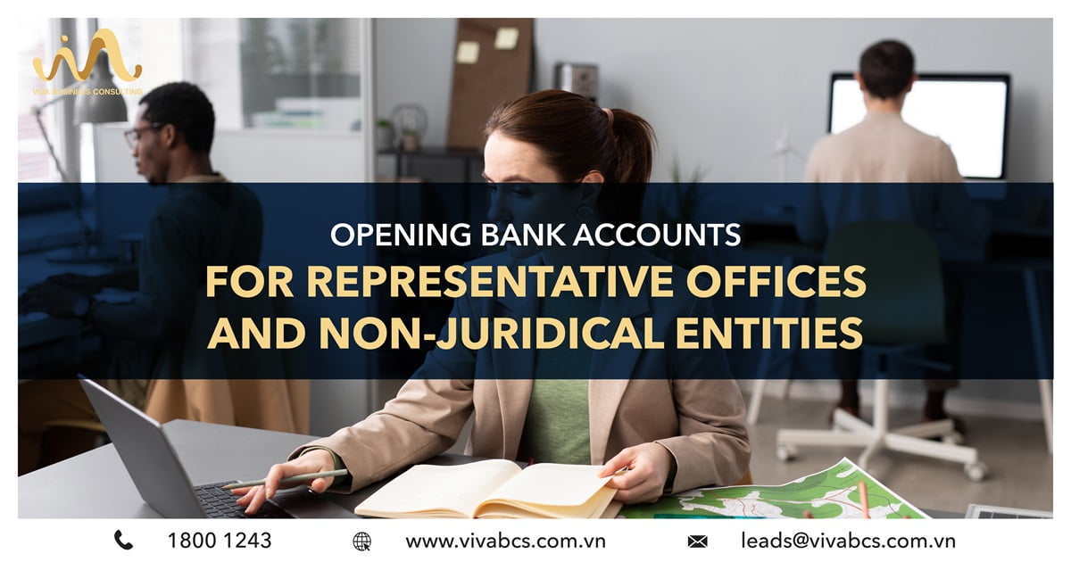 Open bank accounts for Non-juridical entities representative office