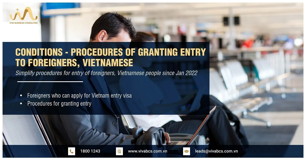CONDITIONS - PROCEDURES OF GRANTING ENTRY TO FOREIGNERS, VIETNAMESE 